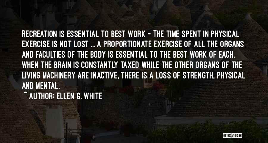 Recreation Time Quotes By Ellen G. White