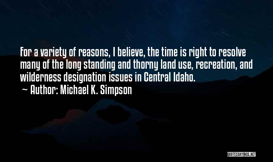 Recreation Time Quotes By Michael K. Simpson