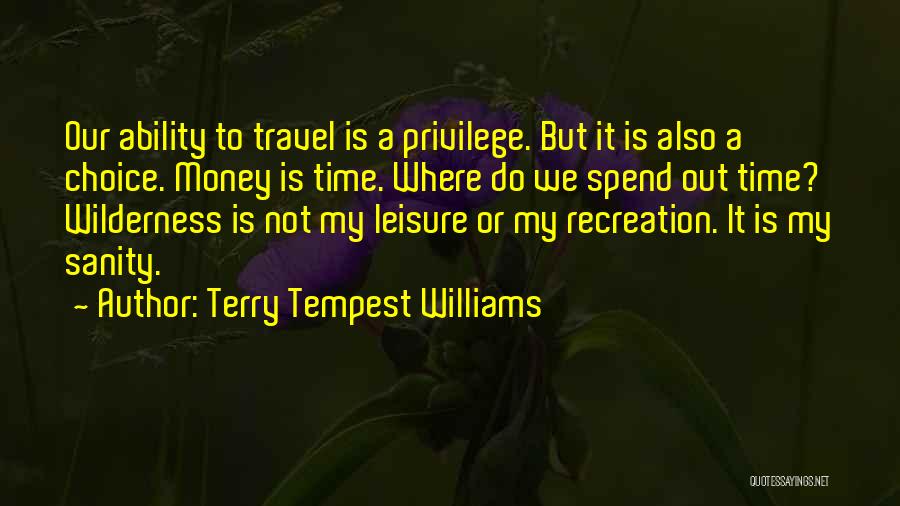 Recreation Time Quotes By Terry Tempest Williams