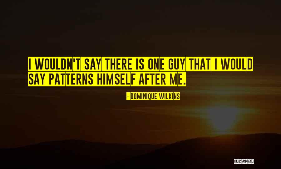 Recreationist Jobs Quotes By Dominique Wilkins Recreationist Jobs Quotes By Dominique Wilkins