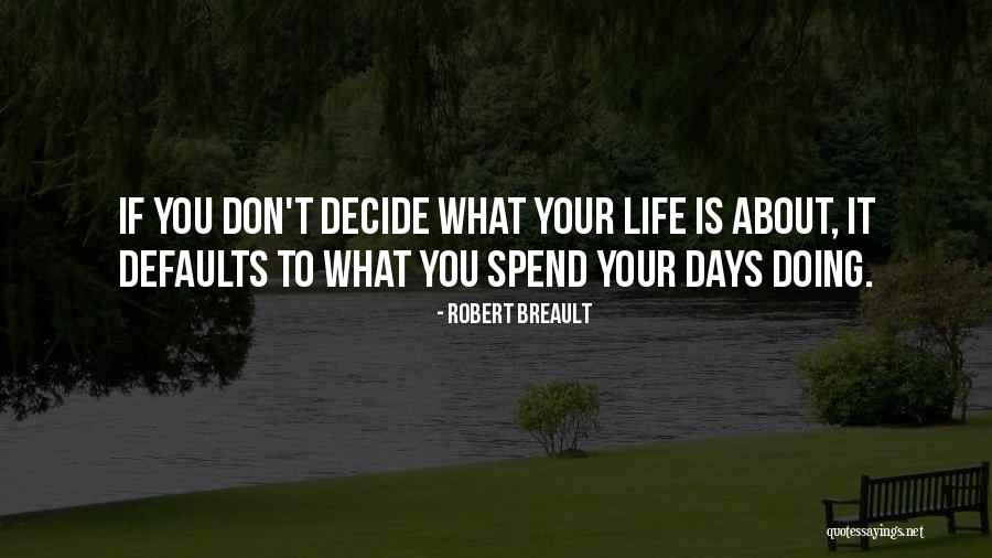Recreio Quotes By Robert Breault Recreio Quotes By Robert Breault