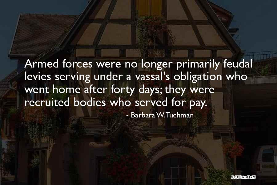 Recruited Quotes By Barbara W. Tuchman Recruited Quotes By Barbara W. Tuchman