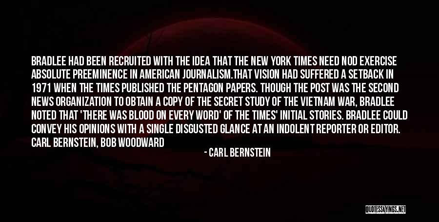 Recruited Quotes By Carl Bernstein Recruited Quotes By Carl Bernstein