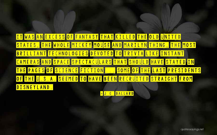 Recruited Quotes By J.G. Ballard Recruited Quotes By J.G. Ballard