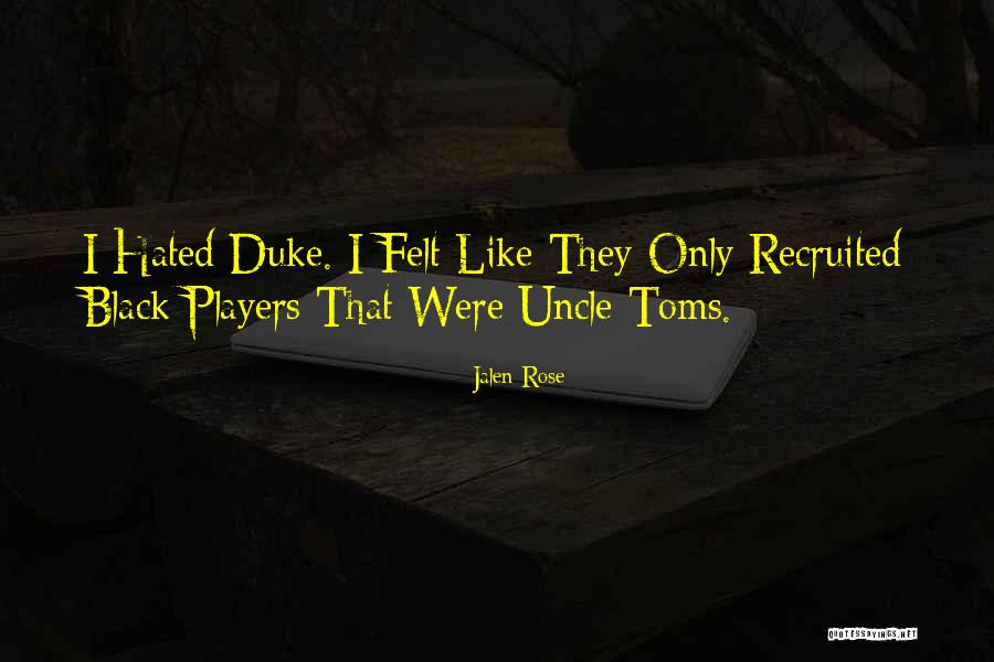 Recruited Quotes By Jalen Rose Recruited Quotes By Jalen Rose