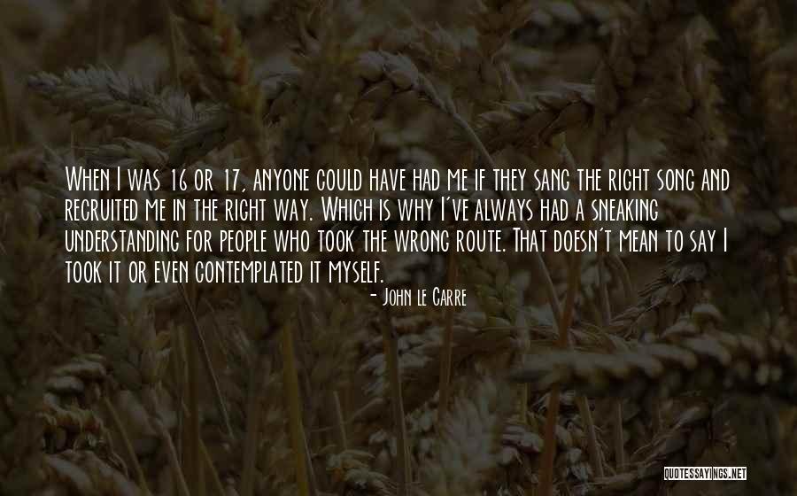 Recruited Quotes By John Le Carre Recruited Quotes By John Le Carre