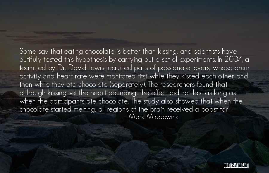 Recruited Quotes By Mark Miodownik Recruited Quotes By Mark Miodownik
