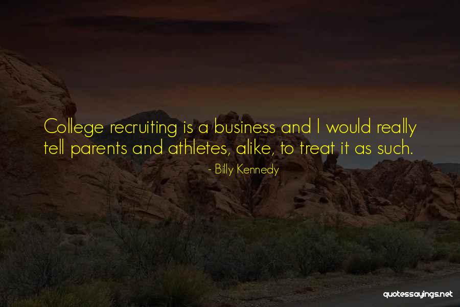 Recruiting For Business Quotes By Billy Kennedy Recruiting For Business Quotes By Billy Kennedy