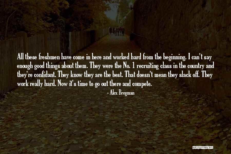 Recruiting Quotes By Alex Bregman