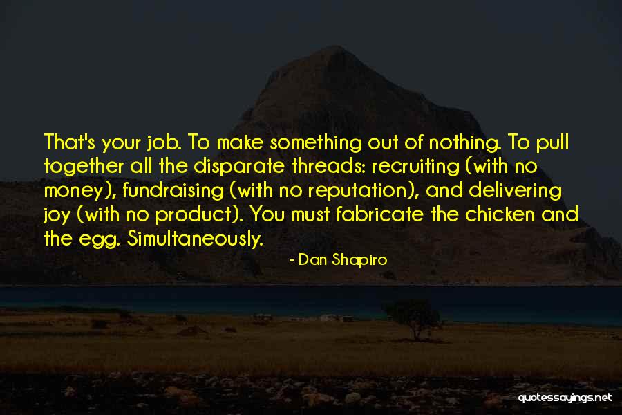 Recruiting Quotes By Dan Shapiro