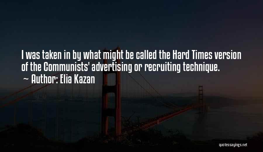 Recruiting Quotes By Elia Kazan