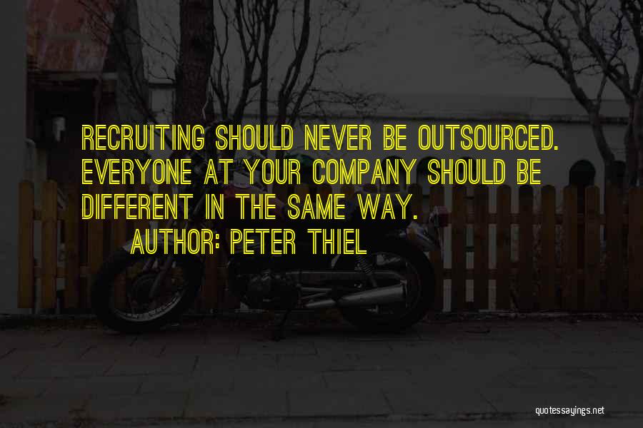 Recruiting Quotes By Peter Thiel
