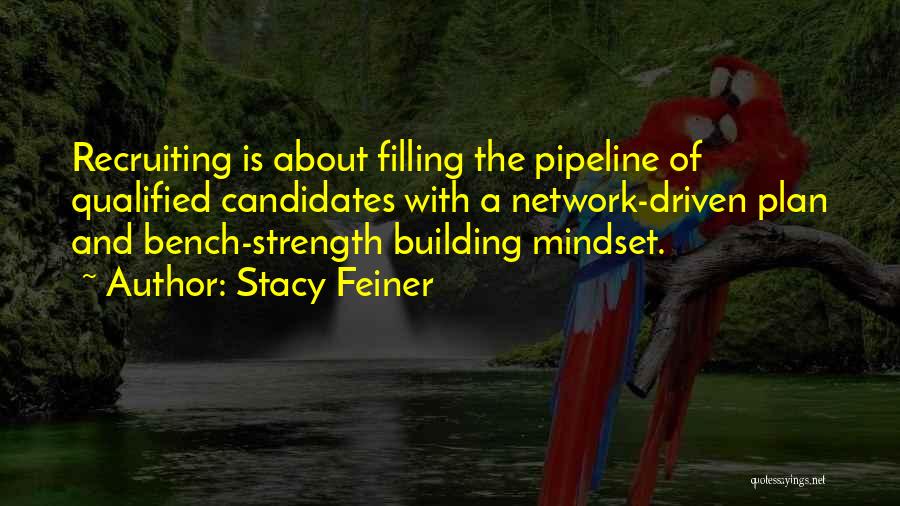 Recruiting Quotes By Stacy Feiner