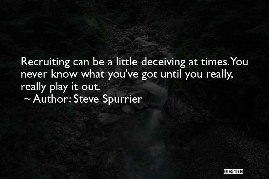 Recruiting Quotes By Steve Spurrier