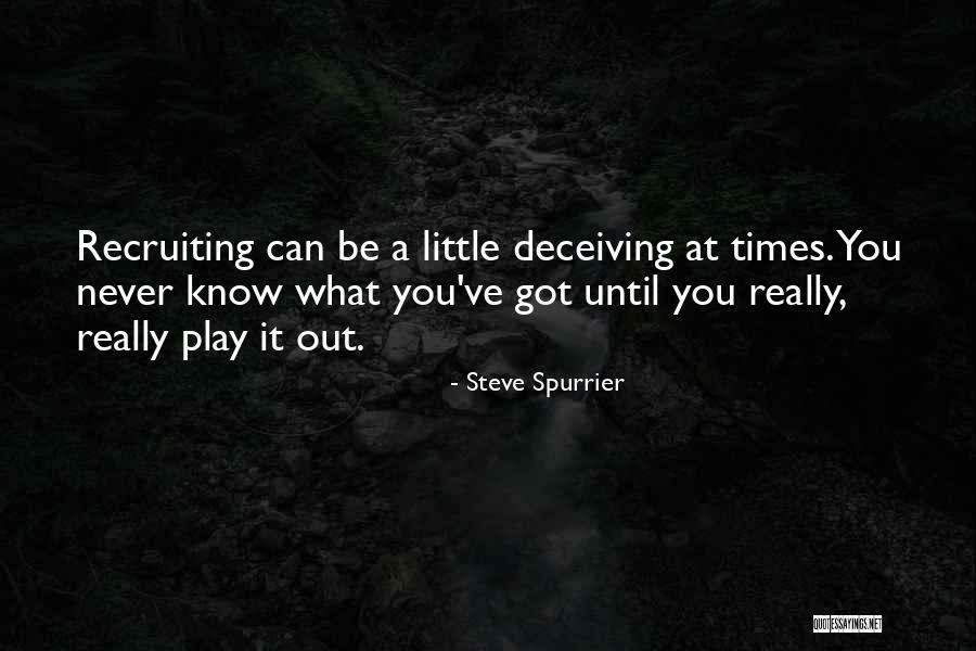 Recruiting Quotes By Steve Spurrier