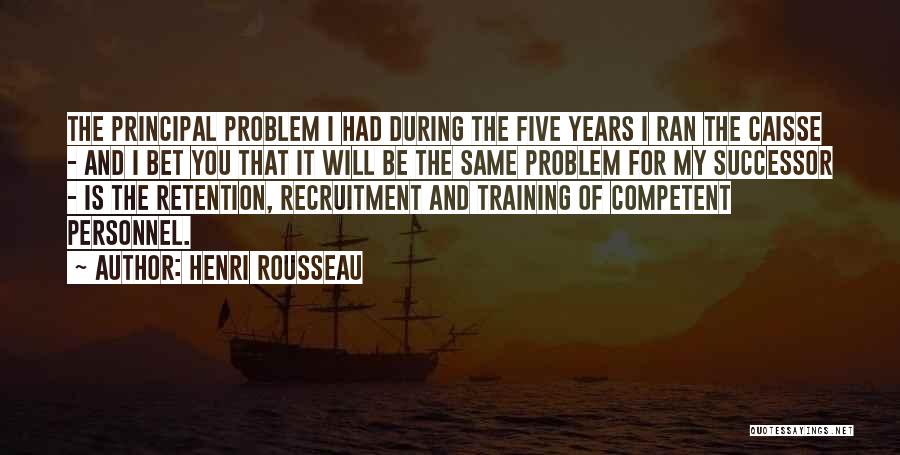 Recruitment And Retention Quotes By Henri Rousseau