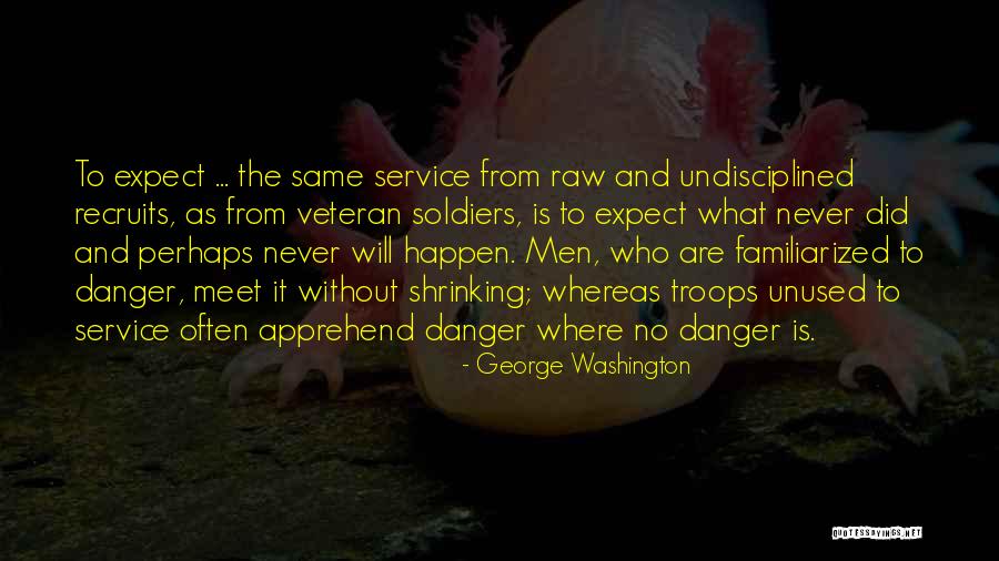 Recruits Quotes By George Washington Recruits Quotes By George Washington