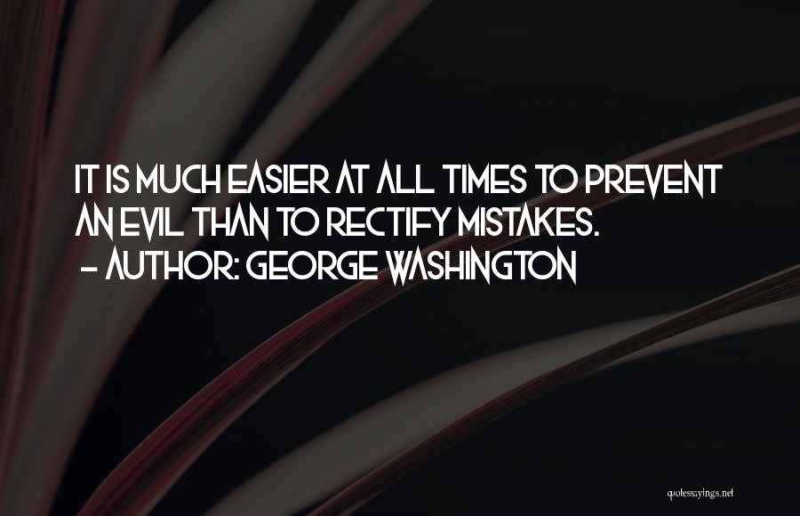 Rectify Mistakes Quotes By George Washington