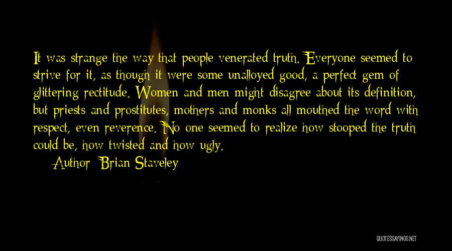 Rectitude Quotes By Brian Staveley