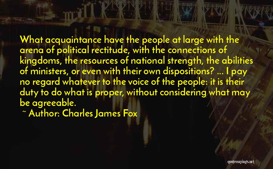 Rectitude Quotes By Charles James Fox