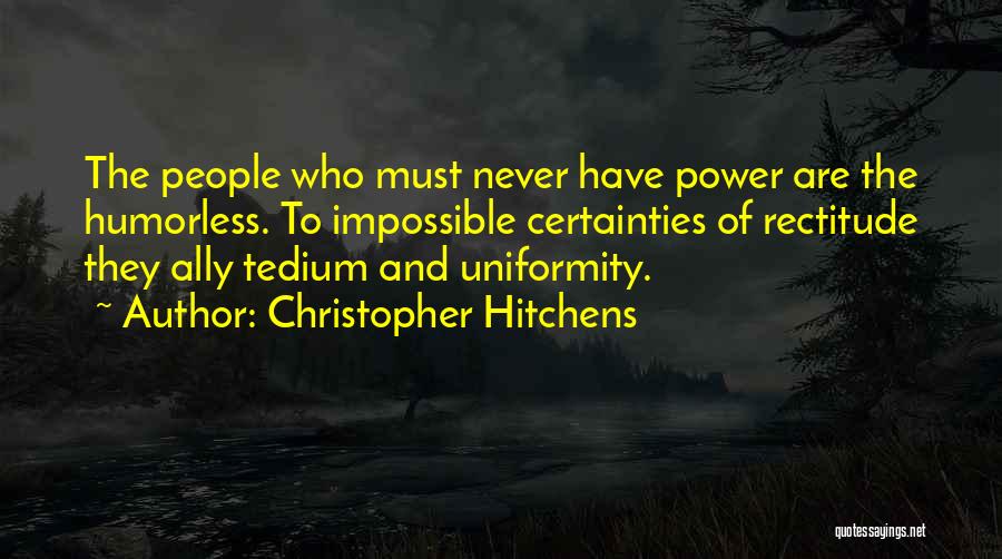 Rectitude Quotes By Christopher Hitchens