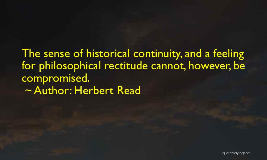 Rectitude Quotes By Herbert Read