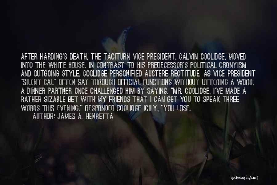 Rectitude Quotes By James A. Henretta