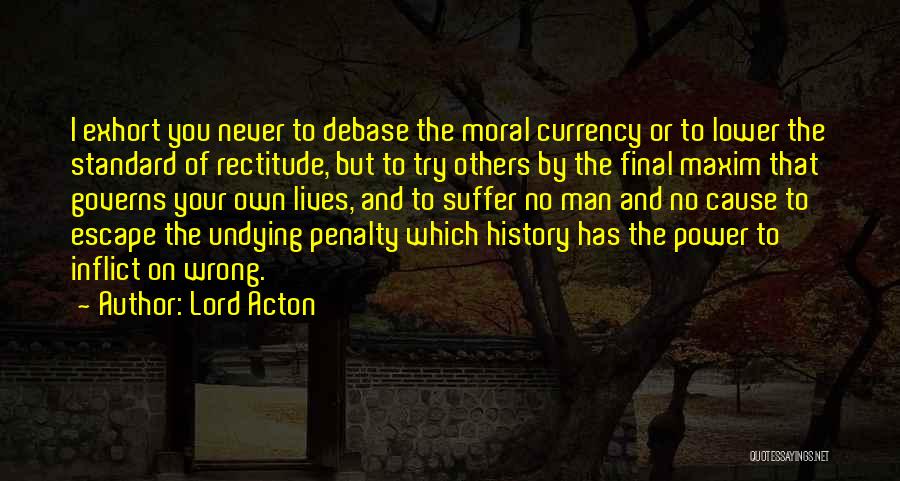 Rectitude Quotes By Lord Acton