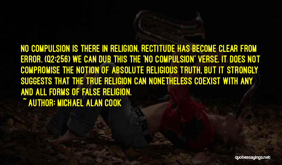 Rectitude Quotes By Michael Alan Cook