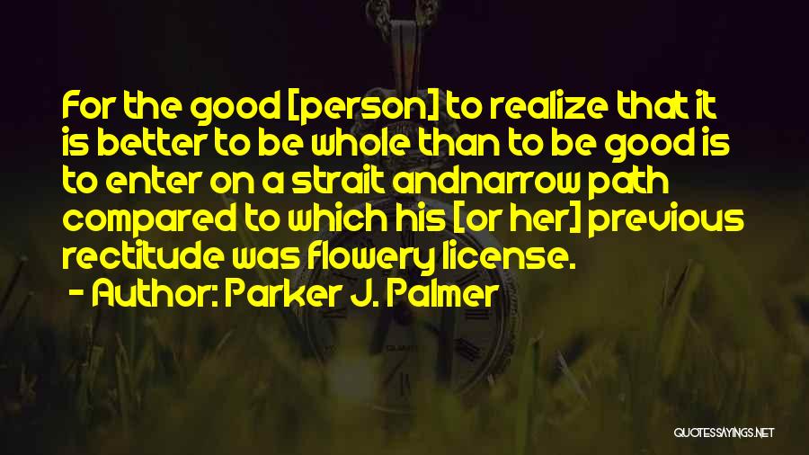 Rectitude Quotes By Parker J. Palmer