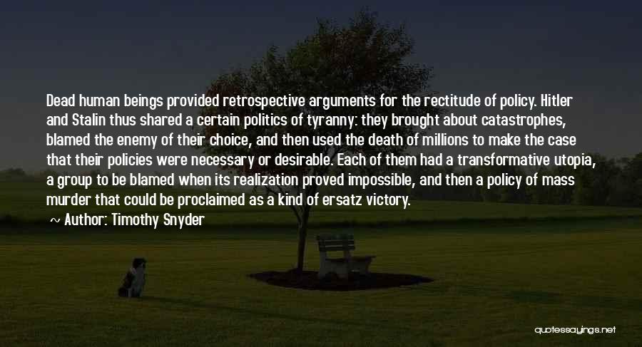 Rectitude Quotes By Timothy Snyder