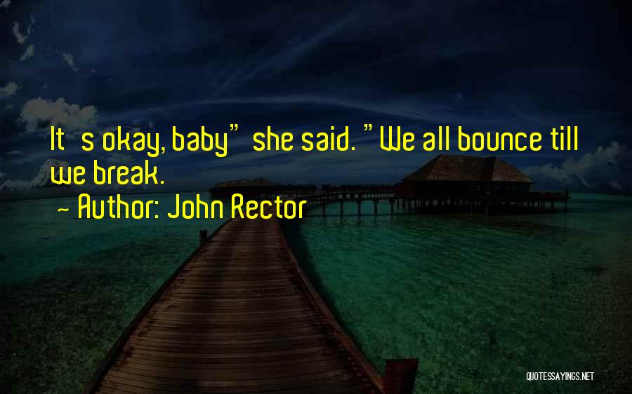 Rector Quotes By John Rector