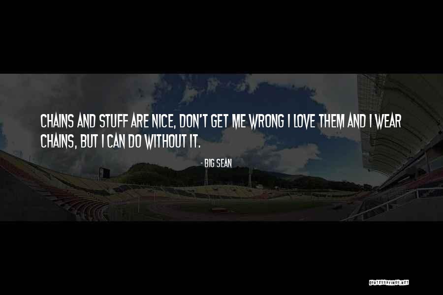 Rectus Capitis Quotes By Big Sean Rectus Capitis Quotes By Big Sean