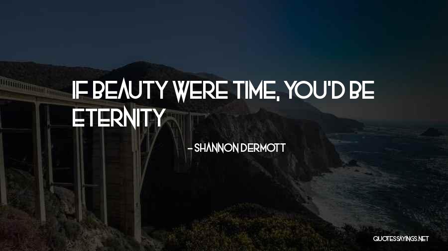Reculently Quotes By Shannon Dermott Reculently Quotes By Shannon Dermott