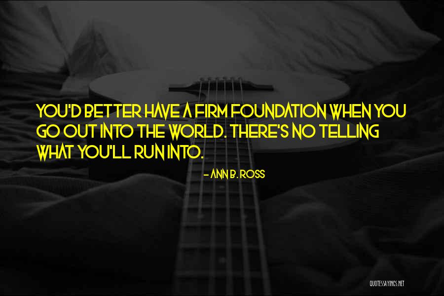 Recunostinta Fata Quotes By Ann B. Ross Recunostinta Fata Quotes By Ann B. Ross
