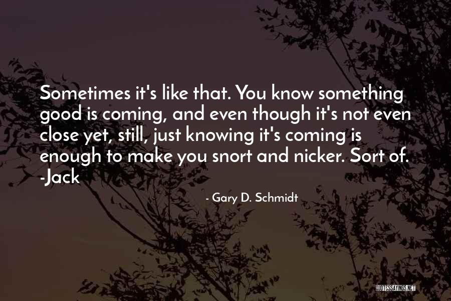 Recuperables Quotes By Gary D. Schmidt Recuperables Quotes By Gary D. Schmidt
