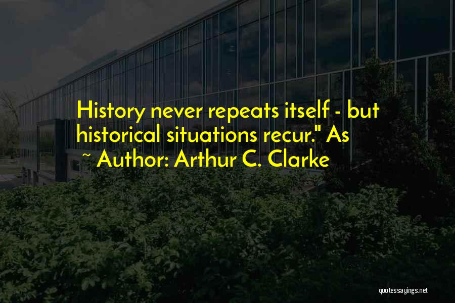 Recur Quotes By Arthur C. Clarke