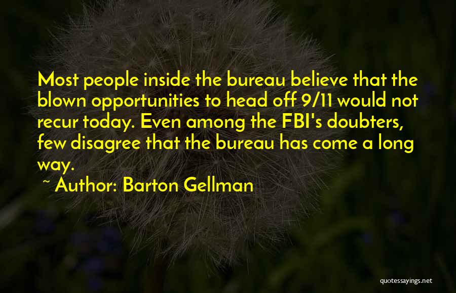Recur Quotes By Barton Gellman