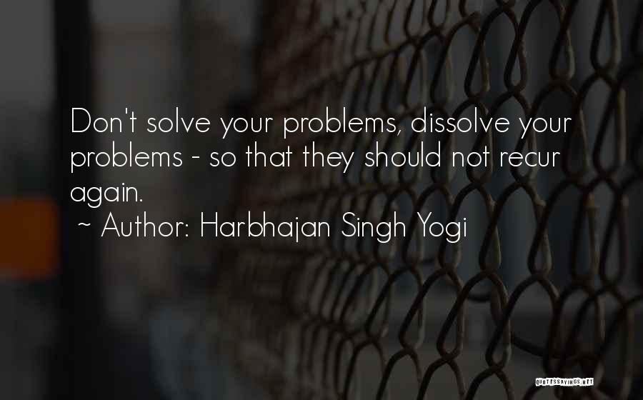 Recur Quotes By Harbhajan Singh Yogi