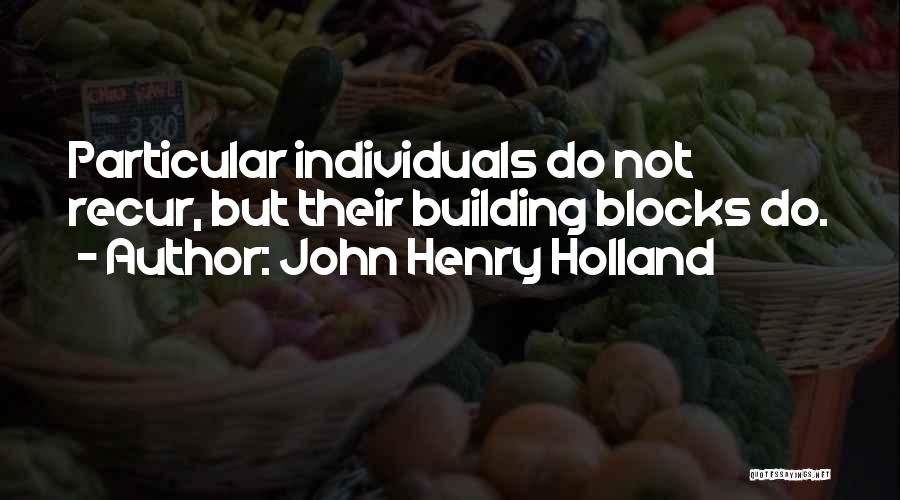 Recur Quotes By John Henry Holland
