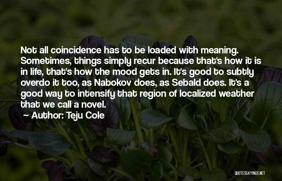 Recur Quotes By Teju Cole