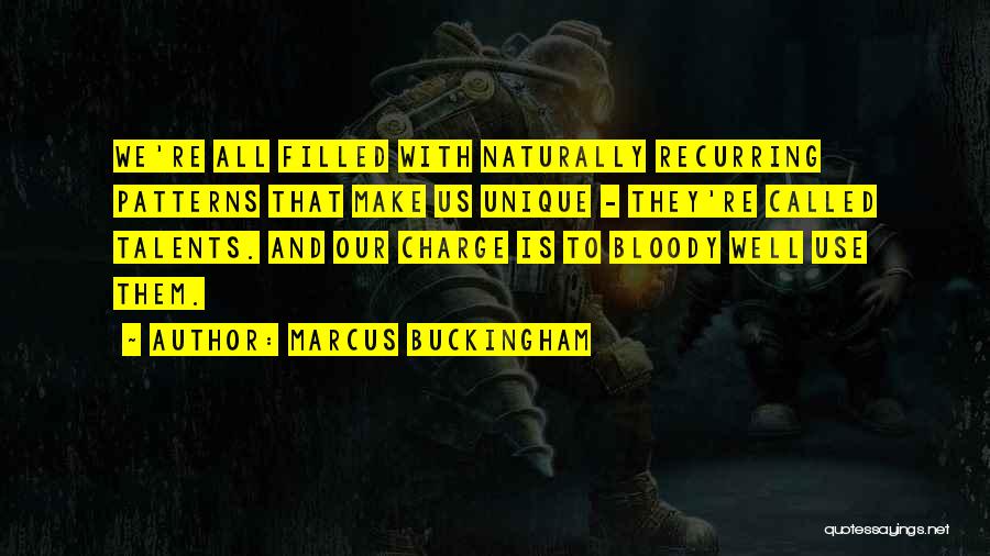 Recurring Quotes By Marcus Buckingham