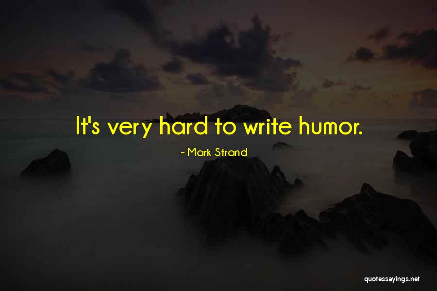 Recursos Naturais Quotes By Mark Strand Recursos Naturais Quotes By Mark Strand