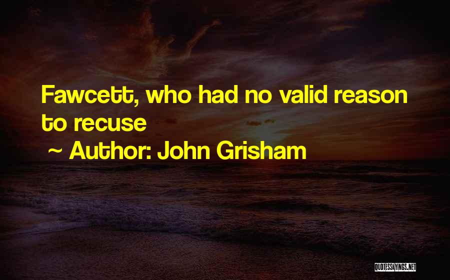 Recuse Quotes By John Grisham