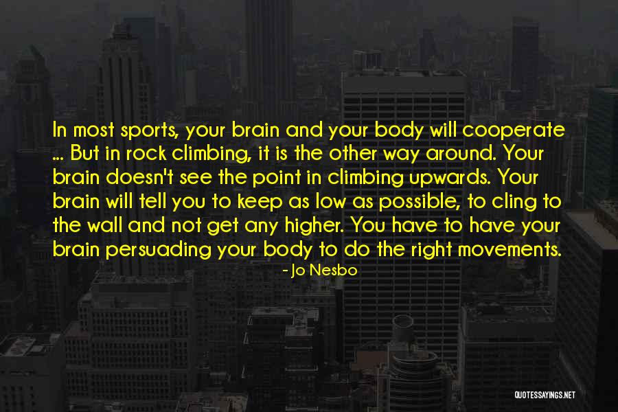 Recusing Oneself Quotes By Jo Nesbo Recusing Oneself Quotes By Jo Nesbo