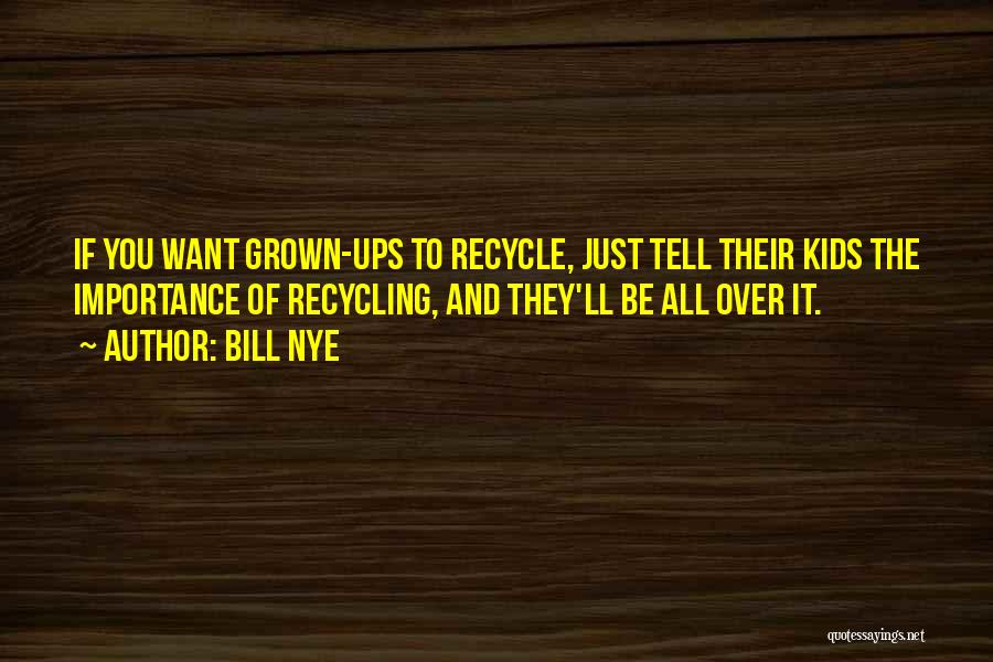 Recycle Quotes By Bill Nye