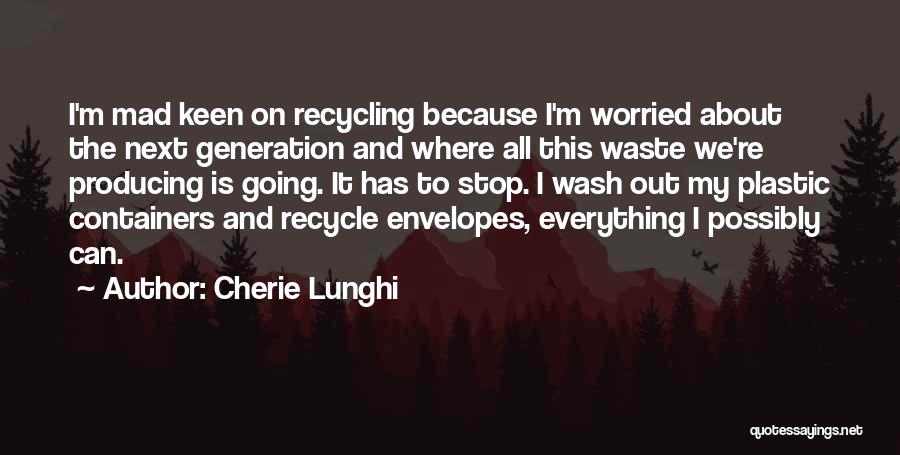 Recycle Quotes By Cherie Lunghi