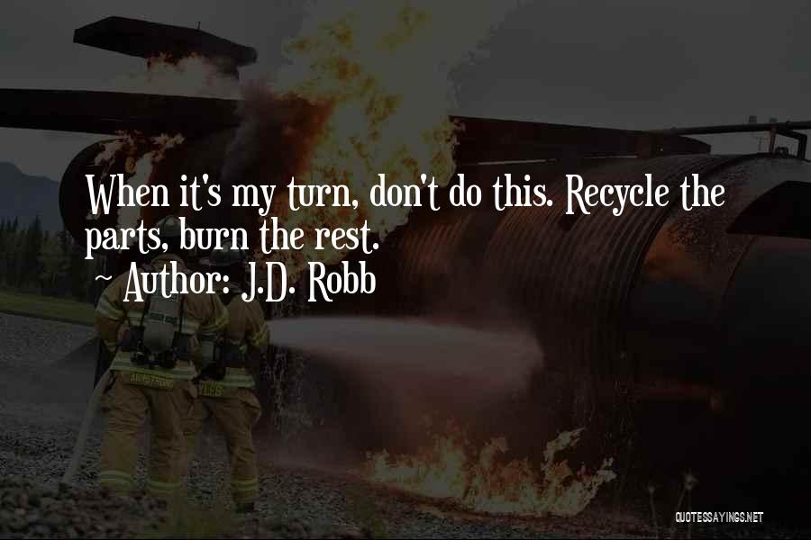 Recycle Quotes By J.D. Robb