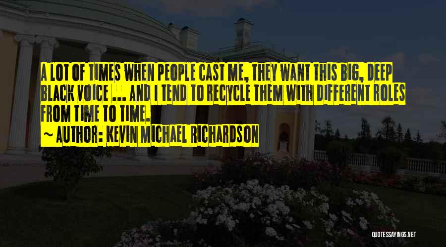 Recycle Quotes By Kevin Michael Richardson
