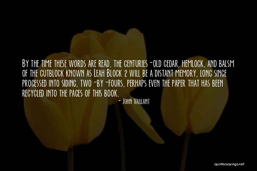 Recycled Quotes By John Vaillant Recycled Quotes By John Vaillant